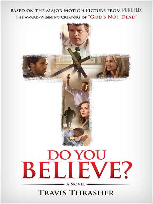 Title details for Do You Believe? by Travis Thrasher - Wait list